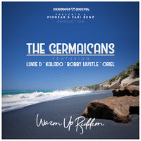 Cover The Germaicans featuring Lukie D, Kalado, Bobby Hustle & Oriel | Warm up Riddim
